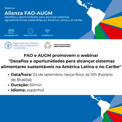 FAO e AUGM promovem o webinar Desafios e oportunidades para alcançar sistemas alimentares sustentáveis __na América Latina e no Caribe.png
